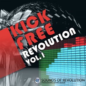 Kick Free Revolution Vol.1 – SOUNDS OF REVOLUTION (SOR)